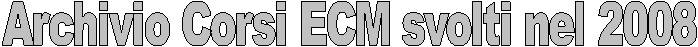 ARCHIVIO CORSI ECM SVOLTI NEL 2003-2004